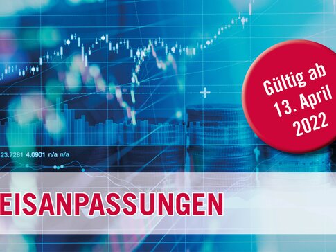 Teaser Preisanpassungen Der Hintergrund ist blau und im Vordergrund steht in roter Schrift Preisanpassungen. In einem roten Kreis steht "gültig ab 13. April 2022".