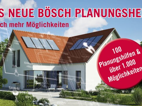 Teaser Planungsheft Es ist ein Teaser über das neue bösch Planungsheft ersichtlich. Im Hintergrund ist ein neu gebautes Haus zu sehen. Davor ist ein roter Kreis indem steht: "100 Planungshilfen und über 1000 Möglichkeiten":