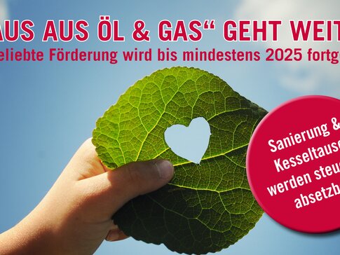 "Raus aus Öl & Gas"-Förderung wird fortgesetzt | © bösch heizung.klima.lüftung "Raus aus Öl & Gas"-Förderung wird fortgesetzt | © bösch heizung.klima.lüftung