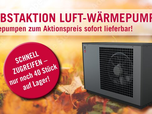 bösch Herbstaktion: Wärmepumpen zum Aktionspreis und sofort lieferbar! | © bösch heizung.klima.lüftung bösch Herbstaktion: Wärmepumpen zum Aktionspreis und sofort lieferbar! | © bösch heizung.klima.lüftung